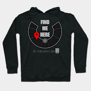 Find Me Here - Burning Man Hoodie